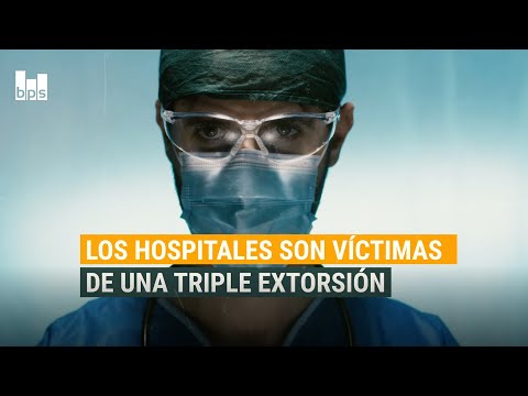 Los hospitales son víctimas de una triple extorsión