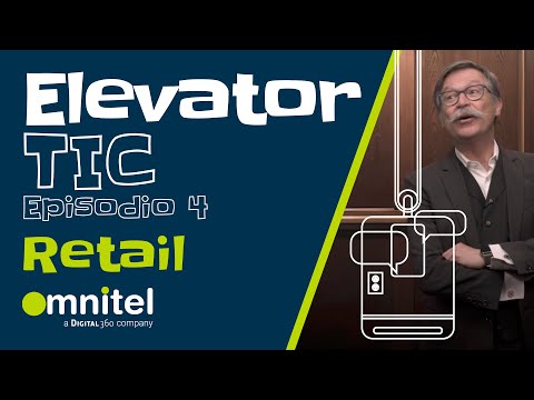 ELEVATOR TIC Episodio 4 - Omintel y el Retail