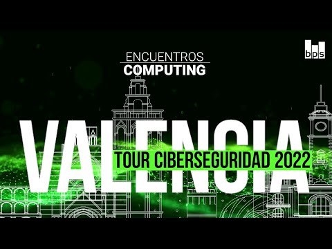 Tour ciberseguridad 2022 VALENCIA