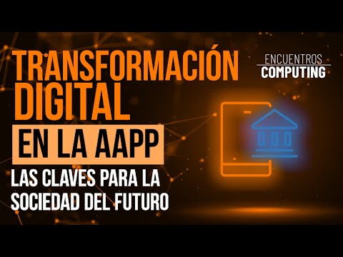 Transformación digital en la AAPP claves para la sociedad del futuro