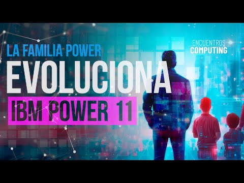 IBM Power 11 la familia evoluciona