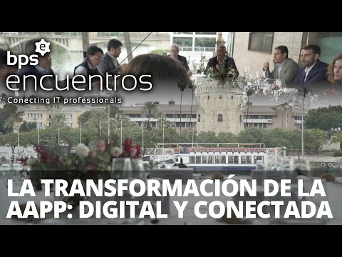 La transformación de la AAPP: digital y conectada