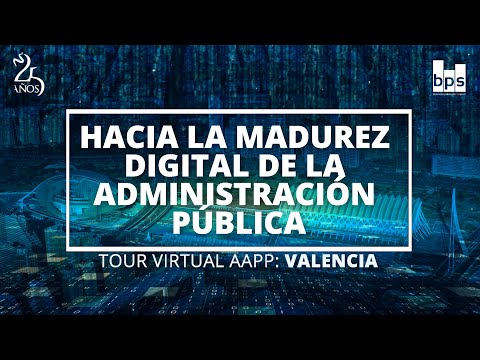 TOUR AAPP VALENCIA Hacia la madurez digital de la Administración Pública