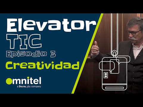 ELEVATOR TIC Episodio 3 - Omnitel y la creatividad