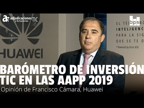 Barómetro de inversión TIC en las AAPP 2019: Visión Huawei